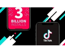 抖音和 TikTok 全球累计安装量已超 30 亿次